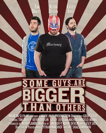 Постер: Some Guys Are Bigger Than Others