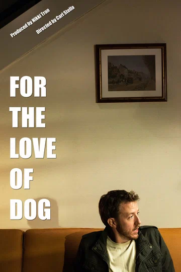 Постер: For the Love of Dog