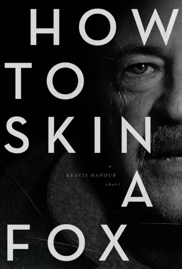 Постер: How to Skin a Fox