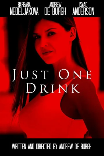 Постер: Just One Drink