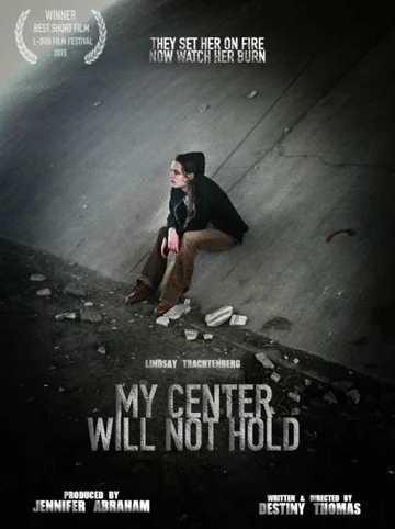 Постер: My Center Will Not Hold