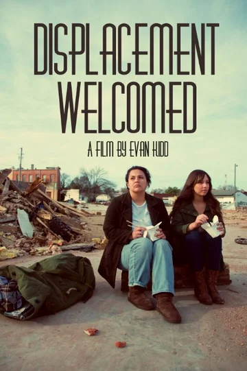 Постер: Displacement Welcomed