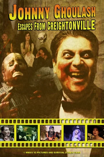 Постер: Johnny Ghoulash Escapes from Creightonville