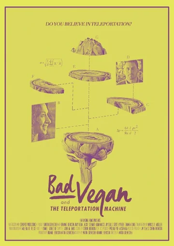 Постер: Bad Vegan and the Teleportation Machine