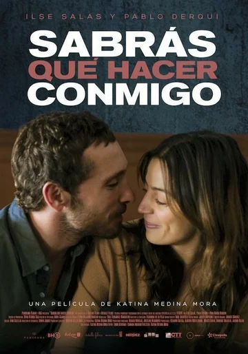 Постер: Sabrás qué hacer conmigo