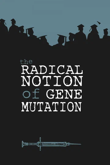 Постер: The Radical Notion of Gene Mutation