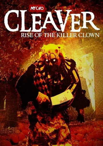 Постер: Cleaver: Rise of the Killer Clown