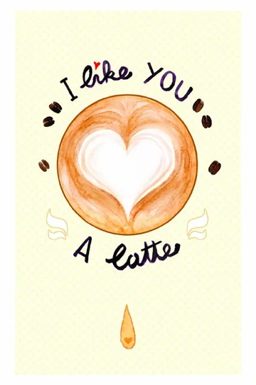 Постер: I Like You a Latte