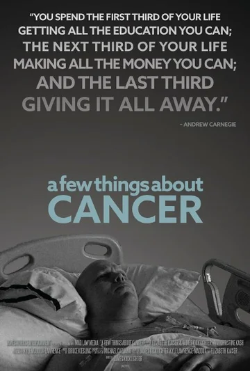 Постер: A Few Things About Cancer