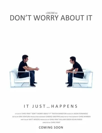 Постер: Don't Worry About It