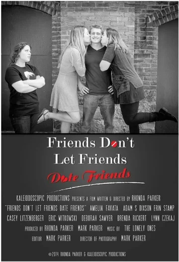Постер: Friends Don't Let Friends Date Friends