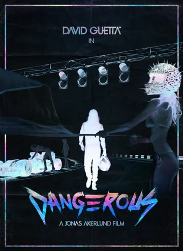 Постер: David Guetta Ft Sam Martin: Dangerous