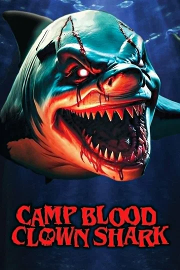 Постер: Camp Blood: Clown Shark