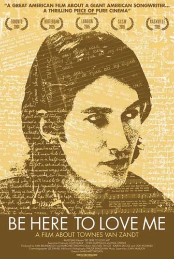 Постер: Be Here to Love Me: A Film About Townes Van Zandt