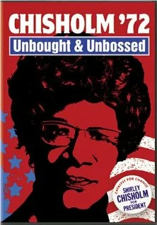 Постер: Chisholm '72: Unbought & Unbossed