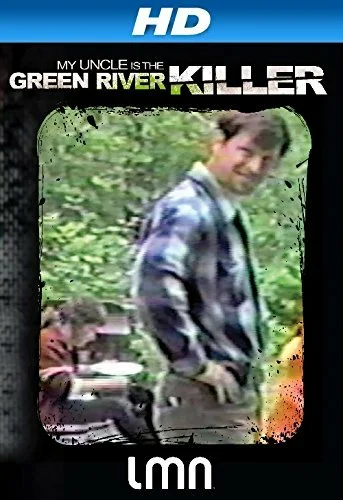 Постер: My Uncle Is the Green River Killer