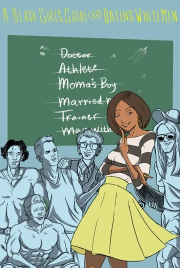 Постер: A Black Girl's Guide to Dating White Men