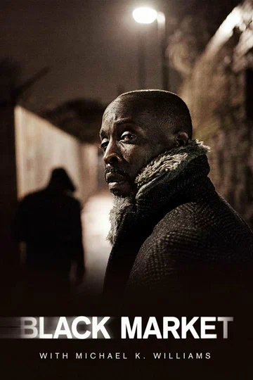 Постер: Black Market with Michael K. Williams