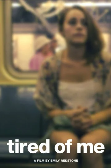 Постер: Tired of Me