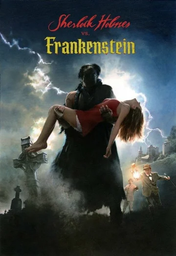 Постер: Sherlock Holmes vs. Frankenstein