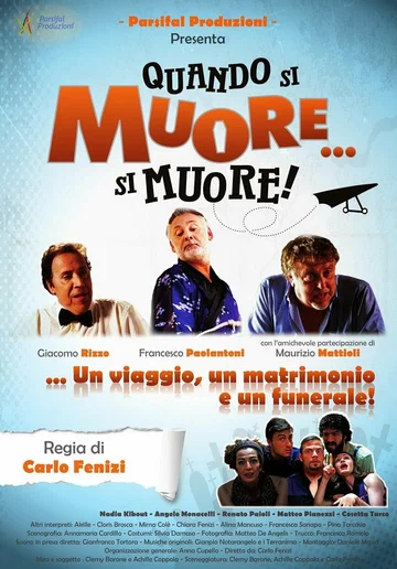 Постер: Quando si muore... si muore!