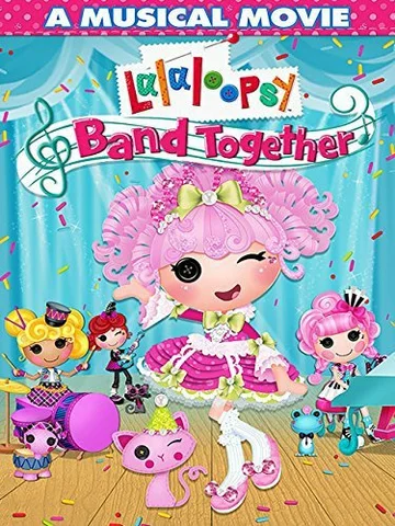 Постер: Lalaloopsy: Band Together