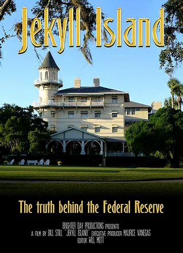 Постер: Jekyll Island: The Truth Behind the Federal Reserve