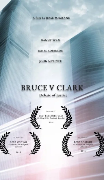Постер: Bruce v Clark: Debate of Justice