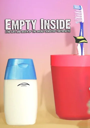 Постер: Empty Inside: The Life and Death of the Overly Sensitive Toothpaste