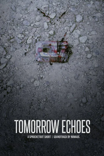 Постер: Tomorrow Echoes