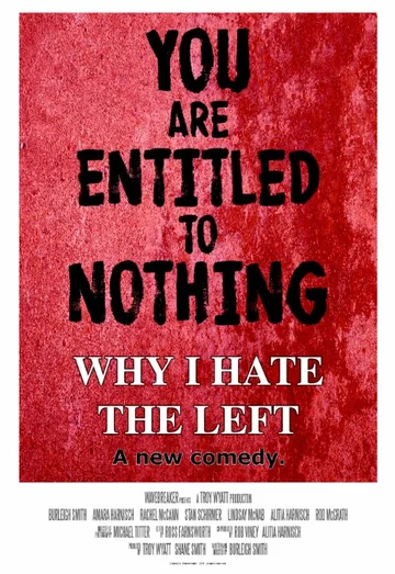 Постер: Why I Hate the Left