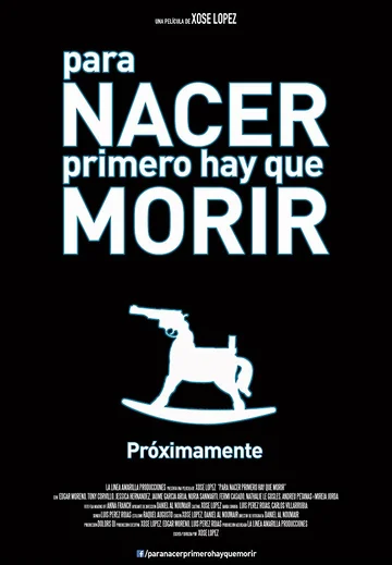 Постер: Para nacer primero hay que morir