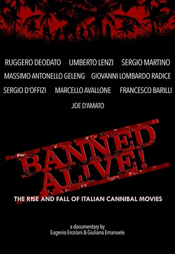 Постер: Banned Alive! The Rise and Fall of Italian Cannibal Movies