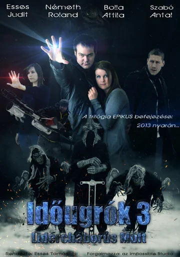 Постер: Idõugrók 3 - Lidércháborús Múlt