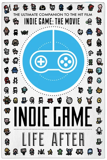 Постер: Indie Game: Life After