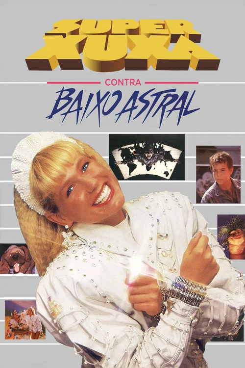 Постер: Super Xuxa Contra o Baixo Astral
