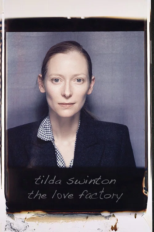 Постер: Tilda Swinton: The Love Factory
