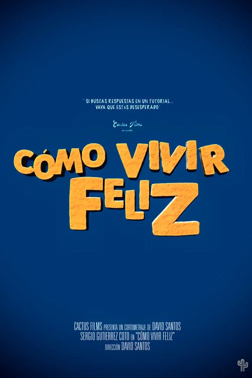 Постер: Cómo vivir feliz