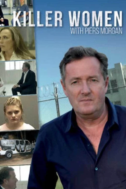 Постер: Killer Women with Piers Morgan
