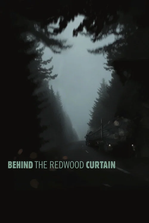 Постер: Behind the Redwood Curtain