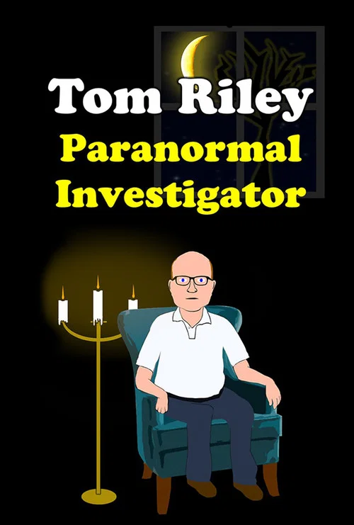 Постер: Tom Riley: Paranormal Investigator