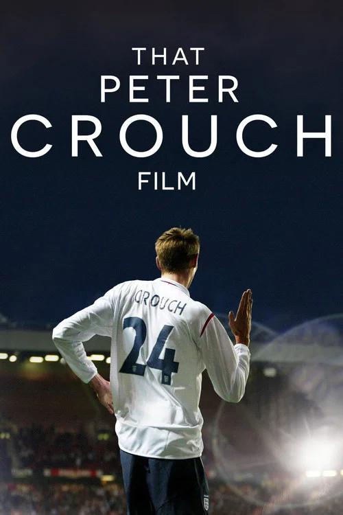 Постер: That Peter Crouch Film