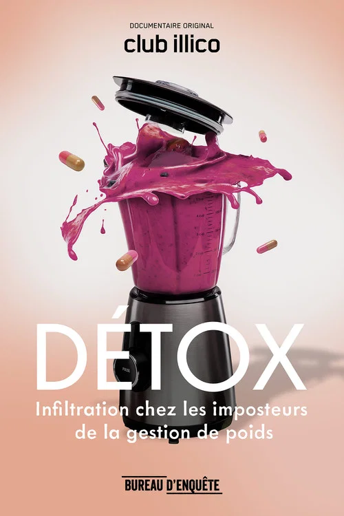 Постер: DÉTOX : infiltration chez les imposteurs de la gestion de poids