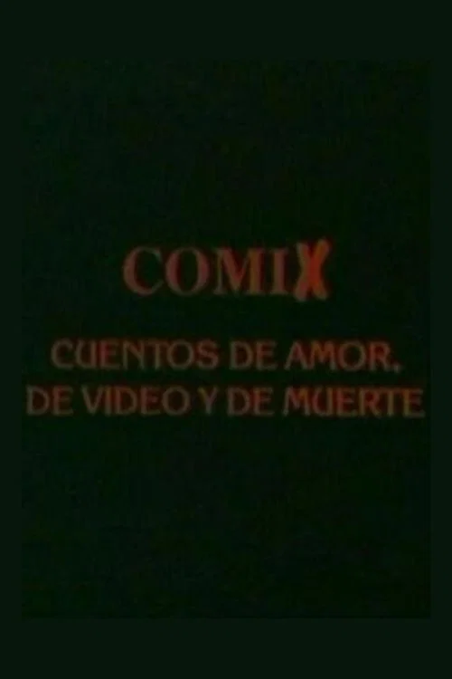 Постер: Comix, cuentos de amor, de video y de muerte