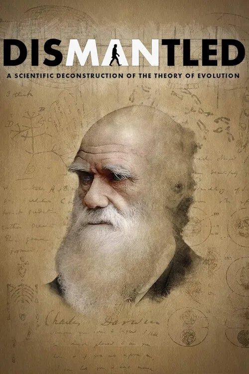 Постер: Dismantled: A Scientific Deconstruction of The Theory of Evolution