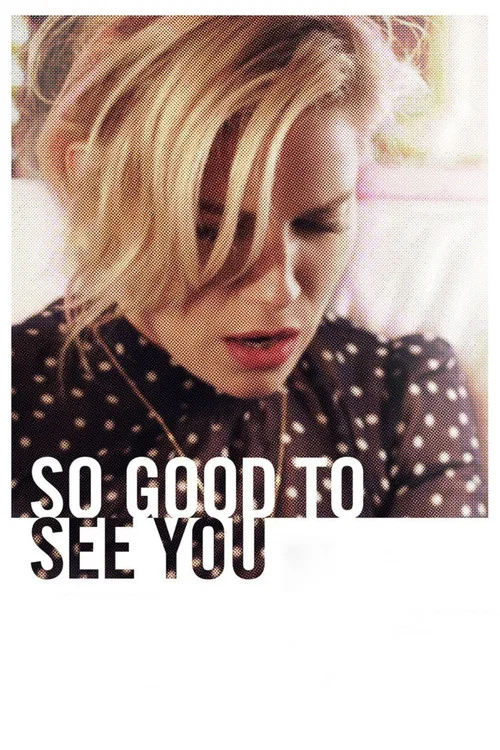 Постер: So Good to See You