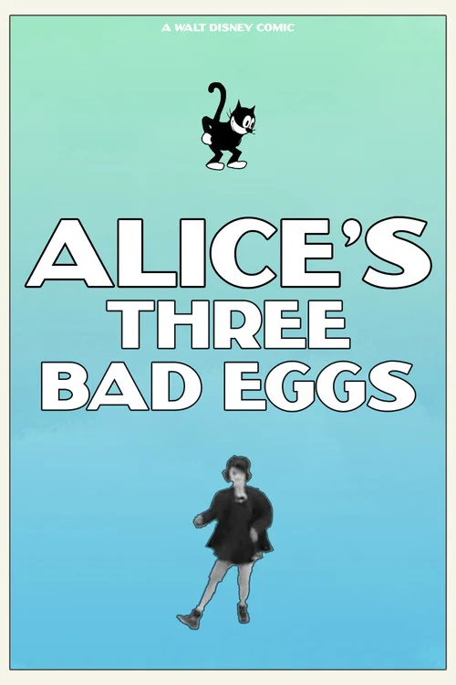 Постер: Alice's Three Bad Eggs