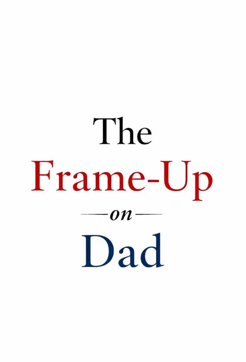 Постер: The Frame-Up on Dad