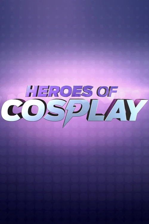 Постер: Heroes of Cosplay