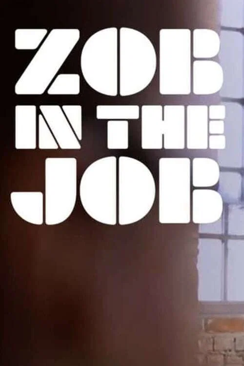 Постер: Zob in the Job